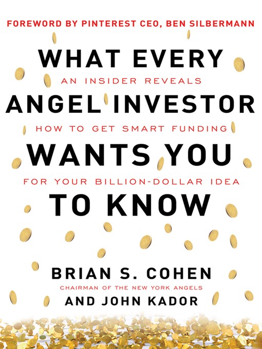 Title details for What Every Angel Investor Wants You to Know by Brian Cohen - Available